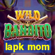 lapk mom